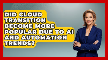 Did Cloud Transition Become More Popular Due to AI and Automation Trends? | Cloud Stack Studio News