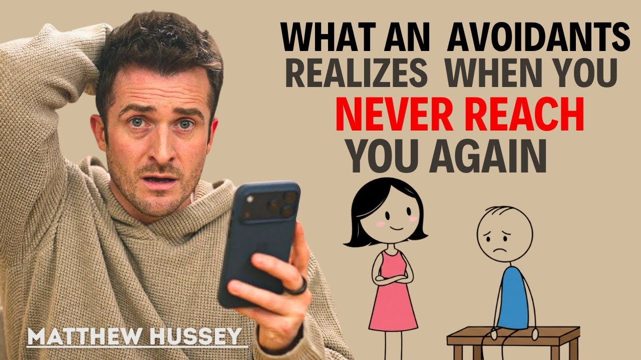 The Psychology of Silence: What an Avoidant Realizes When You Never Reach Out Again_Matthew Hussey