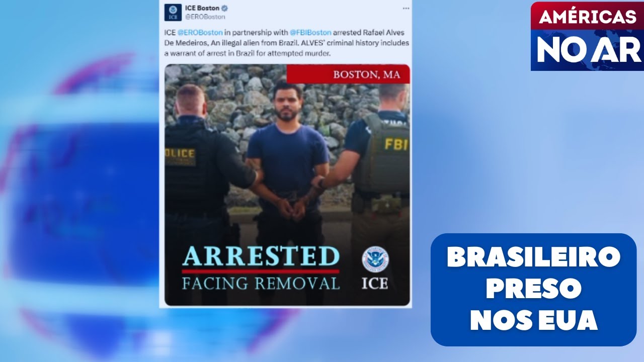 Américas No Ar - 18/08/25 - Brasileiro procurado por tentativa de assassinato é preso nos EUA
