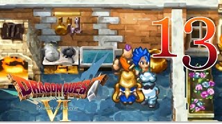 Dragon Quest VI [Is Every Hero a Prince?] - #13 - Playthrough (Blind)