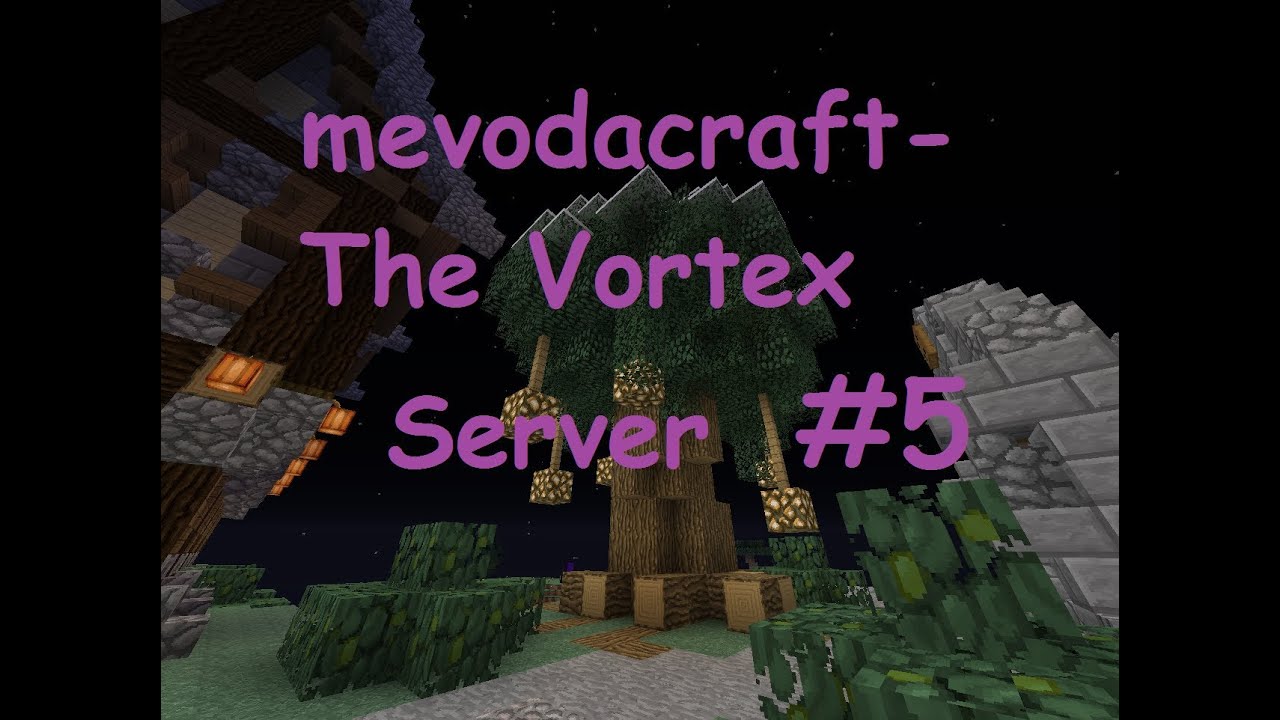 mevodacraft - The Vortex Server - Episode 5 - Custom Tree - YouTube
