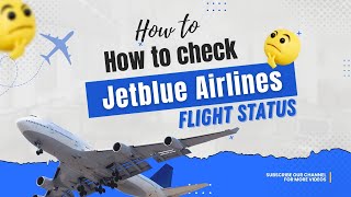 How to check Jetblue Airlines Flight Status  ✈️ ?   | Travel Tips