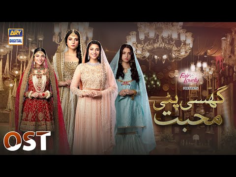 Ghisi Piti Mohabbat OST Watch & Listen Online