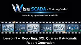 Wise SCADA  Tutorial #7 |  Reporting, SQL Queries & Automatic Report Generation