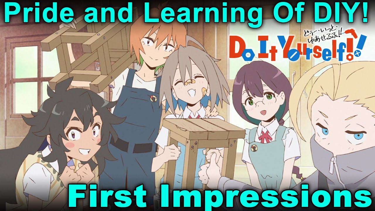 First Impressions - Do It Yourself!! - Lost in Anime