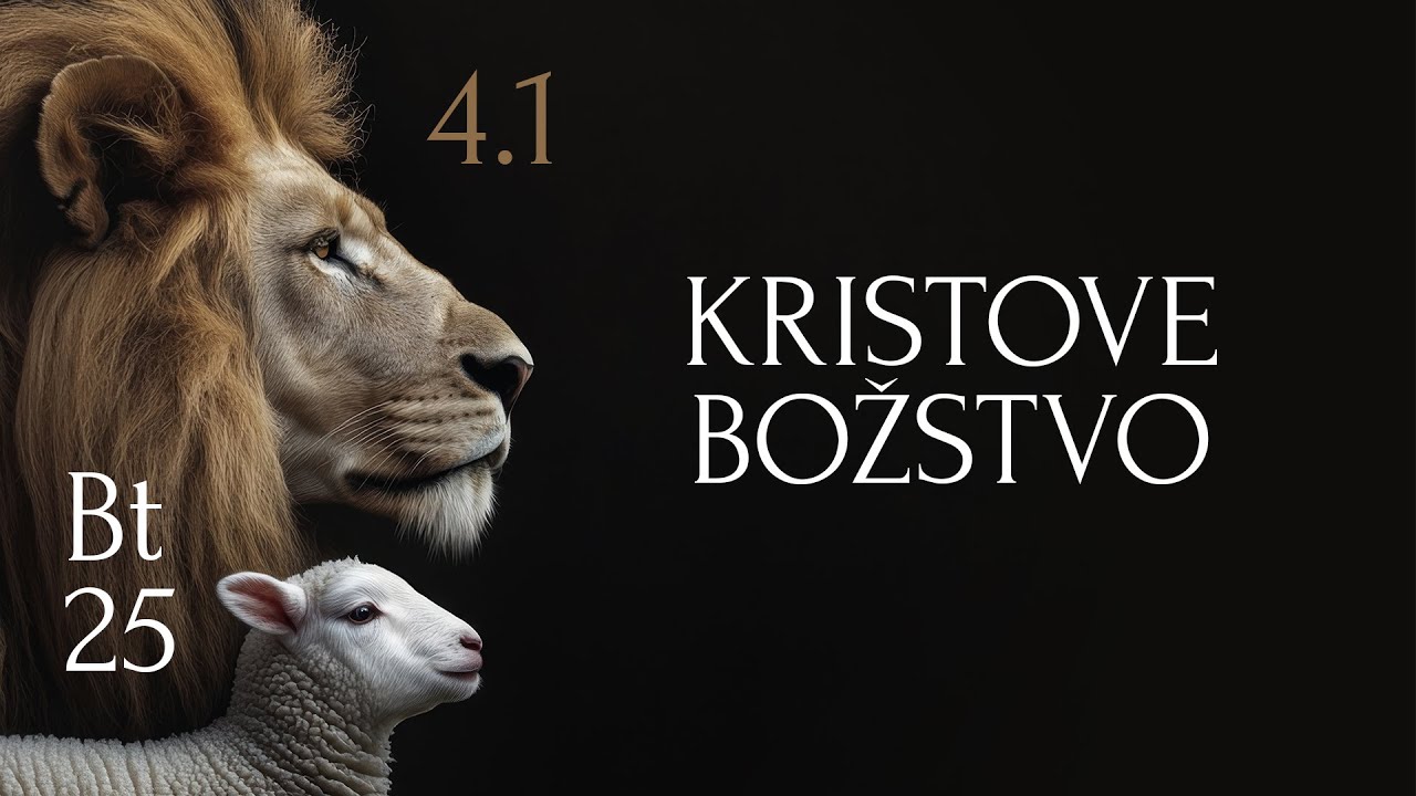 Kristove Božstvo  (10/15) • Jiří Moskala • BT2025
