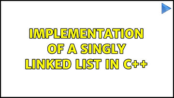 Implementation of a singly linked list in C++ (3 Solutions!!)