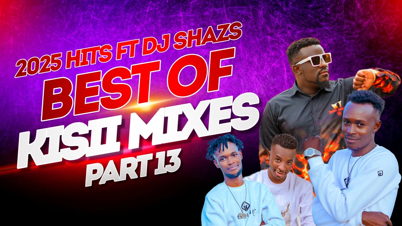 BEST OF KISII URBAN HITS PART 13 2025 |JIMNIZZO_RIRAYA |MAN SANGO VICKYOUNG |SPARROW ZENGA_SUGAR
