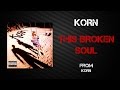 Korn  this broken soul lyrics