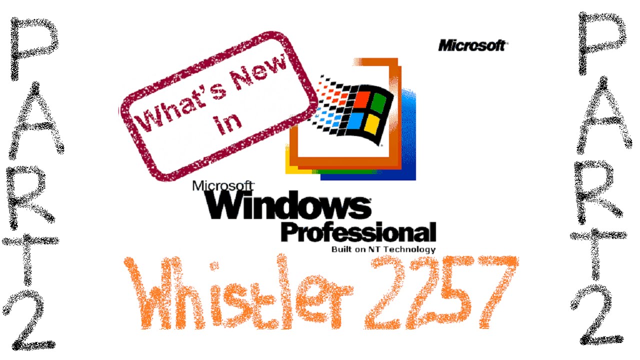 What's New in Windows Whistler/XP Build 2257 Part 2 - Something ...