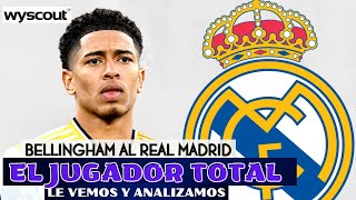 BELLINGHAM AL REAL MADRID, ANALIZAMOS AL FUTBOLISTA TOTAL