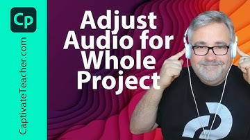 Adjust All Your Audio Levels At Once in Adobe Captivate 2019