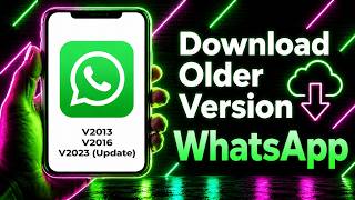 How to Download Old Version of WhatsApp on Your Phone (2026) | Install Older WhatsApp Version