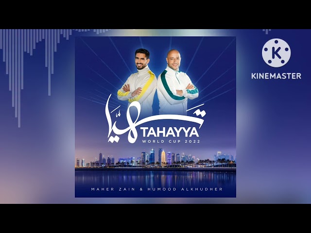 Maher Zain u0026 Humood - Tahayya (Music Audio) World Cup 2022 | ماهر زين و حمود الخضر - تهيّا class=