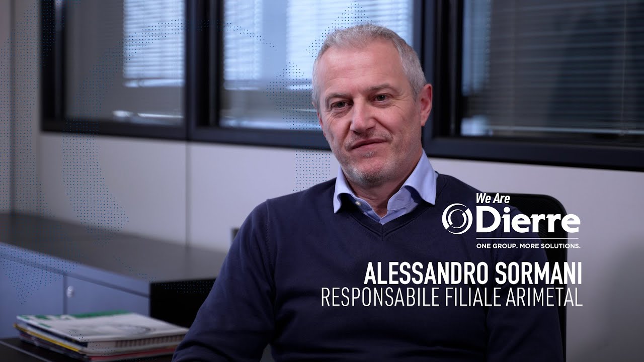 We Are Dierre Group: Alessandro Sormani_Responsabile Filiale Arimetal