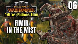 FIMIR IN THE MIST - Kroll - OvN Lost Factions Fimir  - Total War: Warhammer 3 - Ep 6