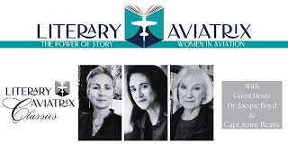 Aviatrix Classics - Introducing Guest Hosts Dr. Jacque Boyd and Capt. Jenny Beatty