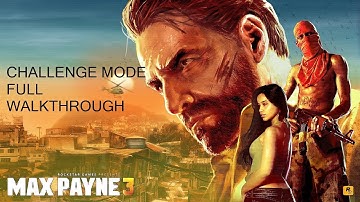 Max Payne 3 - Challenge Mode Full Walkthrough (All Platinum Medals)