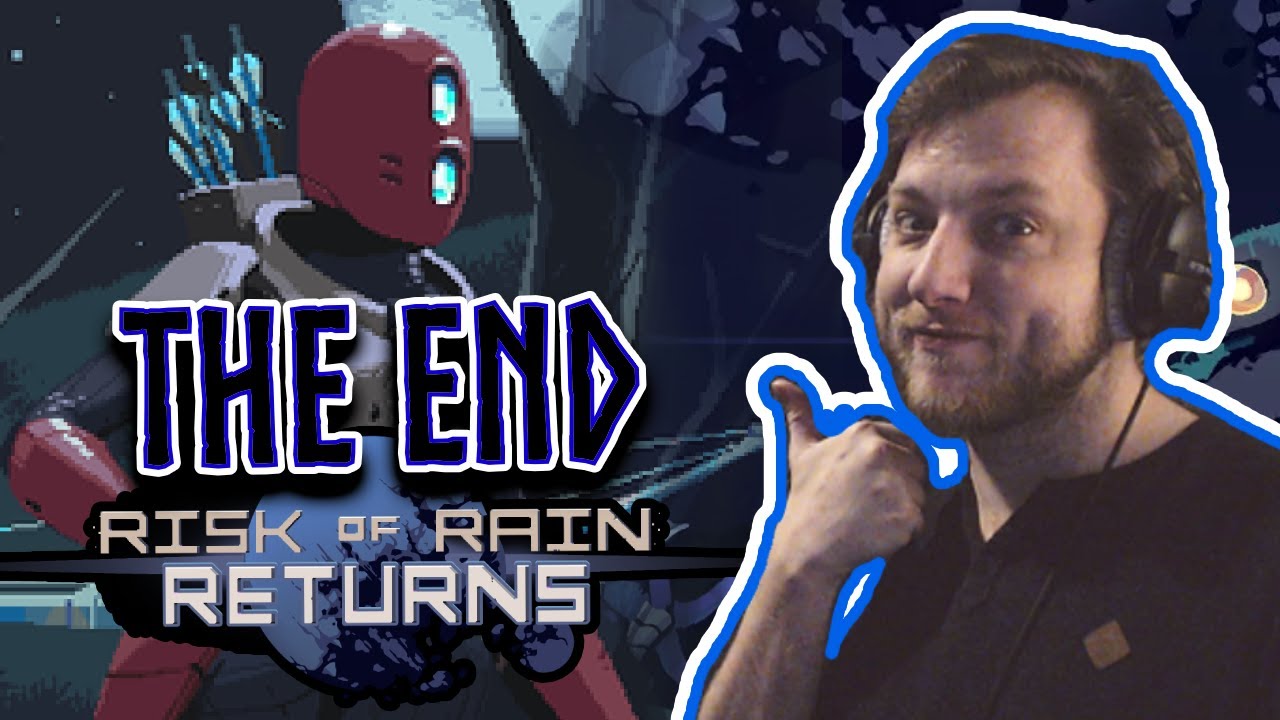 THE END of a 3 hour run - (Risk of Rain Returns) - YouTube
