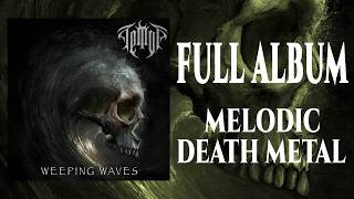 TEMOR - Weeping Waves [Full Album 2026 | Melodic Death Metal] @melodicdeathpromotion