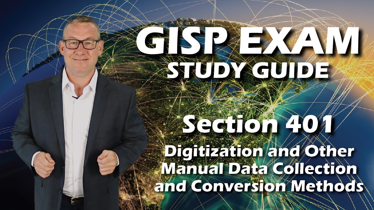 GISP Exam Study Guide 401: Digitization and other manual data collection and conversion methods