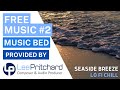 Free Background Music - Lo-Fi Chillout: Seaside Breeze | Relaxing Music Bed