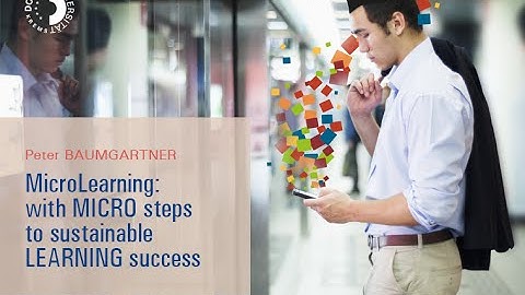Webinar with Peter Baumgartner: MicroLearning: with MICRO steps to sustainable LEARNING success