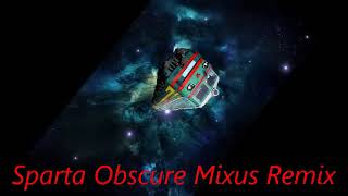Sparta Obscure Mixus Remix