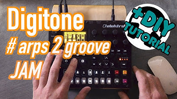 ELEKTRON DIGITONE | organic ARPS transform to groovy beats - DIY TUTORIAL | AMBIENT JAM LIVE SESSION