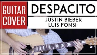 Despacito Guitar Cover Acoustic - Luis Fonsi Feat Justin Bieber 🎸 |Tabs   Chords|