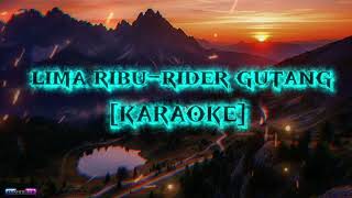 Download Lagu LIMA RIBU-Rider gutang (KARAOKE)  MP3