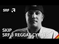 Skip – SRF 3 Reggae Cypher