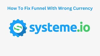 How to fix funnel with wrong currency issue in systeme.io