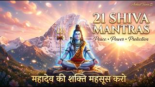 21 Sacred Shiva Mantras 🔱 | Remove Stress, Gain Peace &amp; Power 🙏