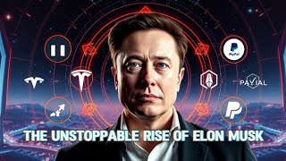 Elon Musk’s Unstoppable Journey : From Zero to Tech Titan – The Untold Secrets!