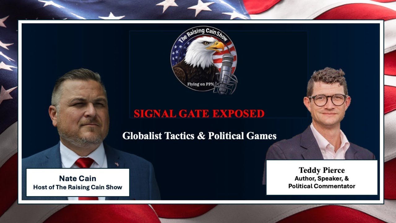 The Raising Cain Show: SIGNAL GATE EXPOSED: Globalist Tactics & Political Games 🌟✨
