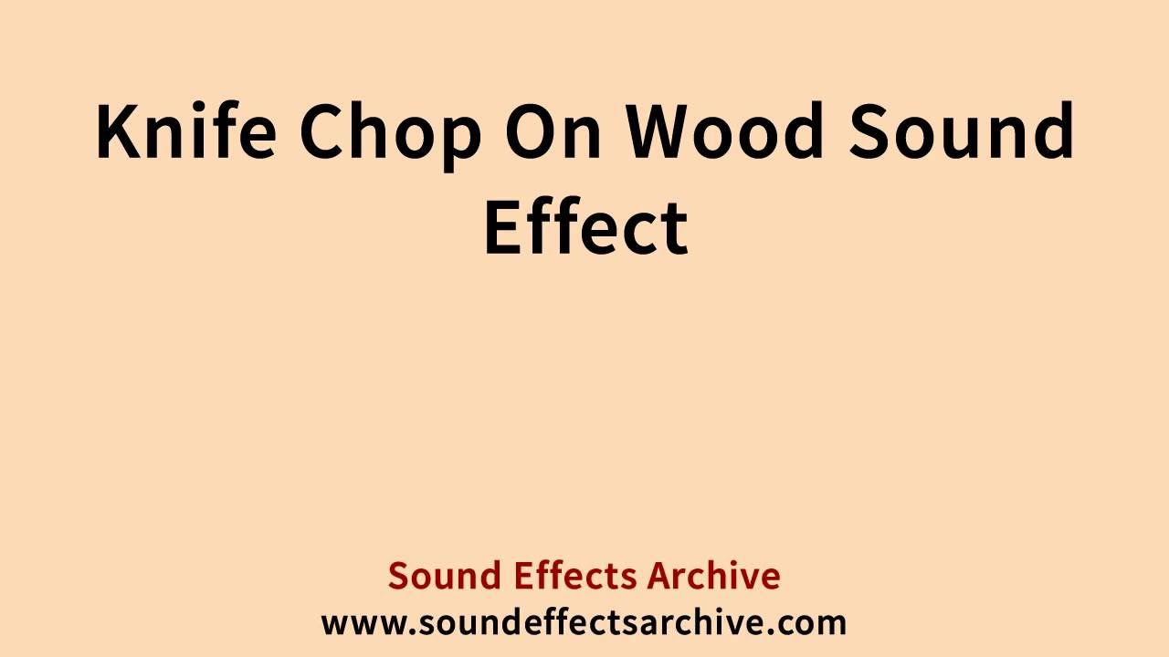 Knife Chop On Wood Sound Effect Royalty Free YouTube