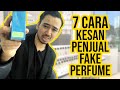 7 Cara Kesan Penjual Fake Perfume