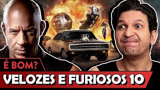 VELOZES E FURIOSOS 10 é bom? - Vale Crítica