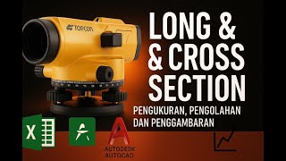 PENGUKURAN LONG & CROSS SECTION (Memanjang dan Melintang) PENGUKURAN LONG & CROSS SECTION (Memanjang dan Melintang)