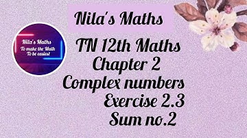TN 12th Maths chapter 2 complex numbers Exercise 2.3 sum no.2