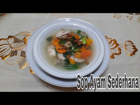 Resep Sop Ayam Bumbu Sederhana Mudah dan Cepat Memasaknya Resep Sop Ayam Bumbu Sederhana Mudah dan Cepat Memasaknya