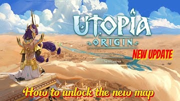 How to Unlock the New Map | New Update | Utopia Origin