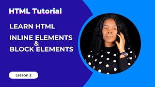 HTML  Course for beginners HTML Inline elements vs Block Elements Explained with examples