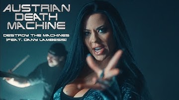 AUSTRIAN DEATH MACHINE - Destroy The Machines (feat. Dany Lambesis) | Napalm Records