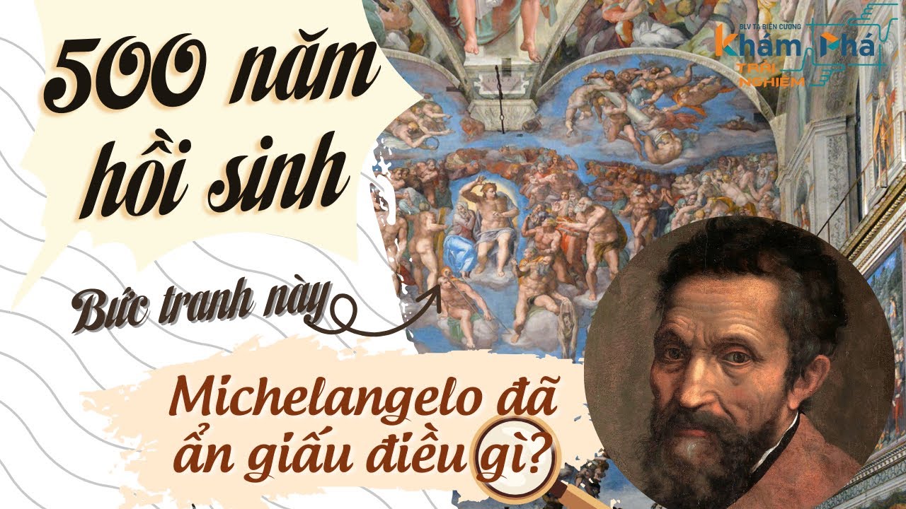 BỨC HỌA KHIẾN VATICAN PHẢI ‘HỒI SINH’ SAU 500 NĂM - ĐIỀU GÌ CÒN ẨN GIẤU ...