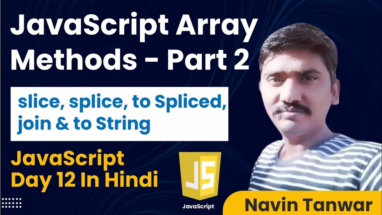 JavaScript Array Methods - Part 2 | Complete Beginner Tutorial in Hindi ...