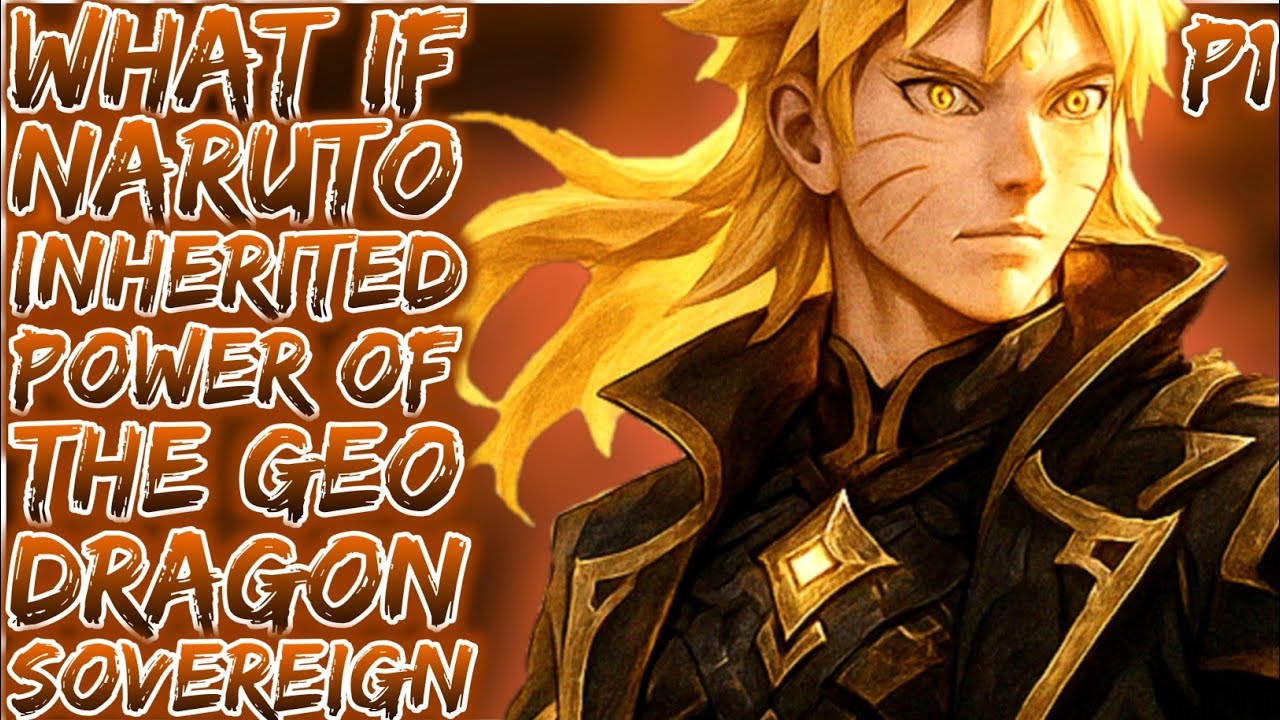 Naruto X Genshin Impact | What If Naruto Inherited Power Of The Geo Dragon Sovereign