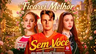 (Dublado) Ficarei Melhor Sem Você #dramabox