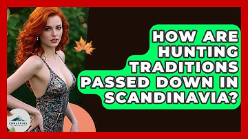 How Are Hunting Traditions Passed Down In Scandinavia? - Unmapping Scandinavia